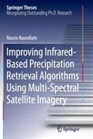 Improving Infrared-Based Precipitation Retrieval Algorithms Using Multi-Spectral Satellite Imagery