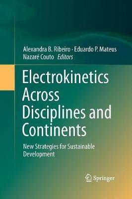 Electrokinetics Across Disciplines and Continents: New Strategies for Sustainable Development - cover