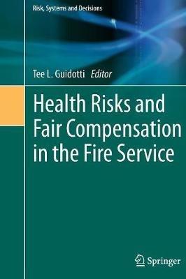 Health Risks and Fair Compensation in the Fire Service - cover