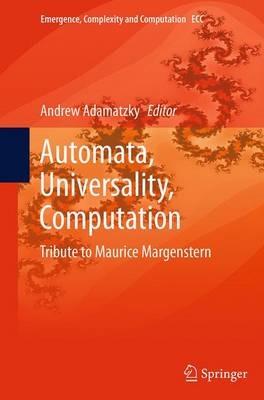Automata, Universality, Computation: Tribute to Maurice Margenstern - cover