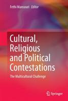 Cultural, Religious and Political Contestations: The Multicultural Challenge - cover