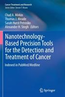 Nanotechnology-Based Precision Tools for the Detection and Treatment of Cancer - cover