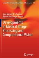 Developments in Medical Image Processing and Computational Vision - cover