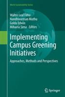 Implementing Campus Greening Initiatives: Approaches, Methods and Perspectives - cover