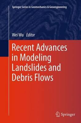 Recent Advances in Modeling Landslides and Debris Flows - cover