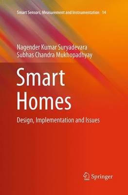 Smart Homes: Design, Implementation and Issues - Nagender Kumar Suryadevara,Subhas Chandra Mukhopadhyay - cover