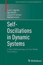 Self-Oscillations in Dynamic Systems: A New Methodology via Two-Relay Controllers