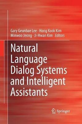 Natural Language Dialog Systems and Intelligent Assistants - cover