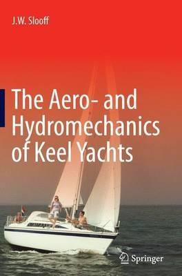 The Aero- and Hydromechanics of Keel Yachts - J.W. Slooff - cover