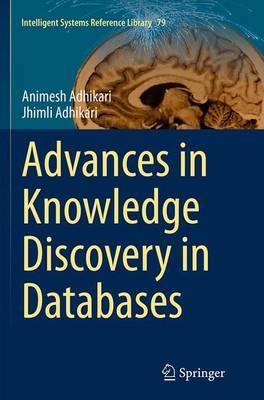 Advances in Knowledge Discovery in Databases - Animesh Adhikari,Jhimli Adhikari - cover