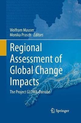 Regional Assessment of Global Change Impacts: The Project GLOWA-Danube - cover