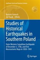 Studies of Historical Earthquakes in Southern Poland: Outer Western Carpathian Earthquake of December 3, 1786, and First Macroseismic Maps in 1858-1901 - cover