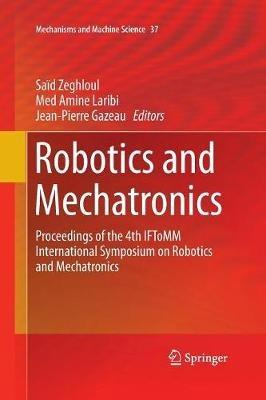 Robotics and Mechatronics: Proceedings of the 4th IFToMM International Symposium on Robotics and Mechatronics - cover