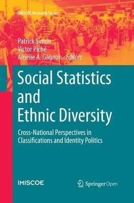 Social Statistics and Ethnic Diversity: Cross-National Perspectives in Classifications and Identity Politics - cover