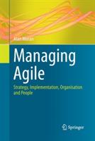 Managing Agile: Strategy, Implementation, Organisation and People - Alan Moran - cover
