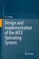 Design and Implementation of the MTX Operating System - K. C. Wang - cover