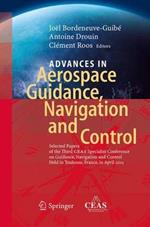 Advances in Aerospace Guidance, Navigation and Control: Selected Papers of the Third CEAS Specialist Conference on Guidance, Navigation and Control held in Toulouse