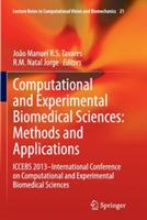 Computational and Experimental Biomedical Sciences: Methods and Applications: ICCEBS 2013 -- International Conference on Computational and Experimental Biomedical Sciences