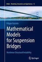 Mathematical Models for Suspension Bridges: Nonlinear Structural Instability - Filippo Gazzola - cover