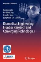 Biomedical Engineering: Frontier Research and Converging Technologies - cover