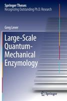 Large-Scale Quantum-Mechanical Enzymology - Greg Lever - cover