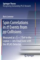 Spin Correlations in tt Events from pp Collisions: Measured at vs = 7 TeV in the Lepton+Jets Final State with the ATLAS Detector - Boris Lemmer - cover