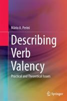 Describing Verb Valency: Practical and Theoretical Issues - Mário Alberto Perini - cover