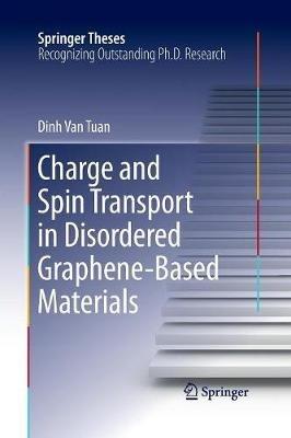 Charge and Spin Transport in Disordered Graphene-Based Materials - Dinh Van Tuan - cover