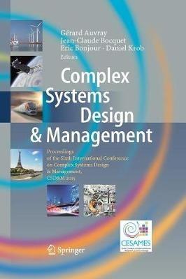 Complex Systems Design & Management: Proceedings of the Sixth International Conference on Complex Systems Design & Management, CSD&M 2015 - cover
