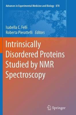 Intrinsically Disordered Proteins Studied by NMR Spectroscopy - cover