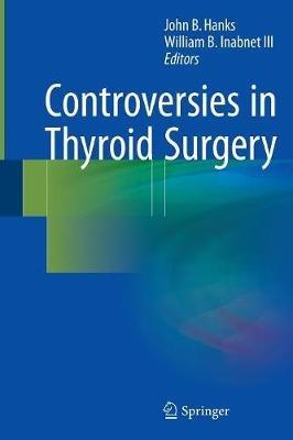Controversies in Thyroid Surgery - cover