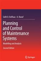 Planning and Control of Maintenance Systems: Modelling and Analysis - Salih O. Duffuaa,A. Raouf - cover