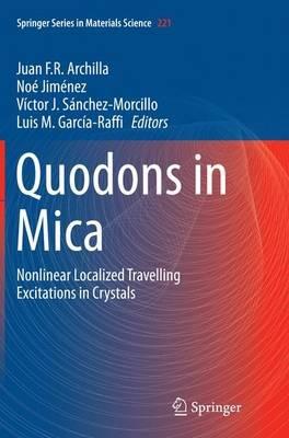 Quodons in Mica: Nonlinear Localized Travelling Excitations in Crystals - cover