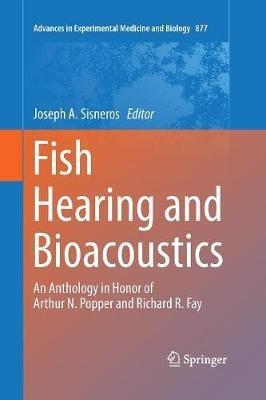 Fish Hearing and Bioacoustics: An Anthology in Honor of Arthur N. Popper and Richard R. Fay - cover