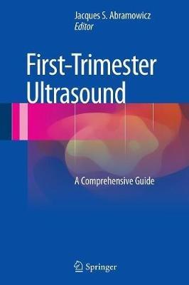 First-Trimester Ultrasound: A Comprehensive Guide - cover