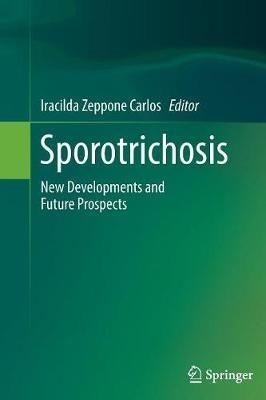 Sporotrichosis: New Developments and Future Prospects - cover