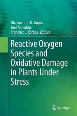 Reactive Oxygen Species and Oxidative Damage in Plants Under Stress - cover