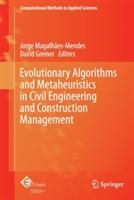 Evolutionary Algorithms and Metaheuristics in Civil Engineering and Construction Management - cover