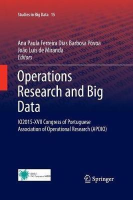 Operations Research and Big Data: IO2015-XVII Congress of Portuguese Association of Operational Research (APDIO) - cover