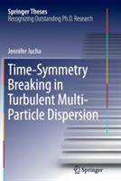 Time-Symmetry Breaking in Turbulent Multi-Particle Dispersion - Jennifer Jucha - cover