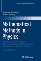 Mathematical Methods in Physics: Distributions, Hilbert Space Operators, Variational Methods, and Applications in Quantum Physics - Philippe Blanchard,Erwin Brüning - cover