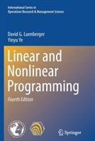 Linear and Nonlinear Programming - David G. Luenberger,Yinyu Ye - cover