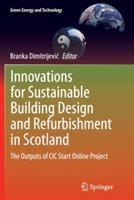 Innovations for Sustainable Building Design and Refurbishment in Scotland: The Outputs of CIC Start Online Project - cover