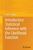 Introductory Statistical Inference with the Likelihood Function - Charles A. Rohde - cover