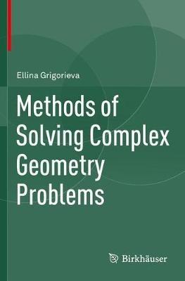 Methods of Solving Complex Geometry Problems - Ellina Grigorieva - cover
