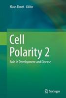 Cell Polarity 2: Role in Development and Disease - cover