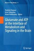 Glutamate and ATP at the Interface of Metabolism and Signaling in the Brain - cover