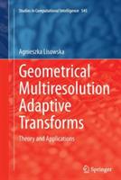 Geometrical Multiresolution Adaptive Transforms: Theory and Applications - Agnieszka Lisowska - cover