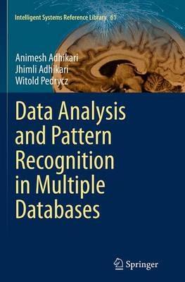 Data Analysis and Pattern Recognition in Multiple Databases - Animesh Adhikari,Jhimli Adhikari,Witold Pedrycz - cover