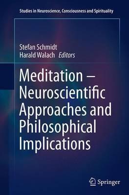 Meditation – Neuroscientific Approaches and Philosophical Implications - cover